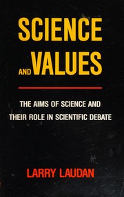 Science and values : the aims of science and their role in scientific debate