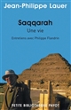 Saqqarah : une vie : entretiens avec Philippe Flandrin
