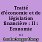 Traité d'économie et de législation financière : II : Economie du système fiscal français national et local