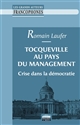 Tocqueville au pays du management : crise dans la démocratie
