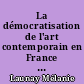 La démocratisation de l'art contemporain en France sur le modèle des Frac : étude du Frac des Pays de la Loire