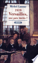 Versailles, une paix bâclée ? : le XXe siècle est mal parti