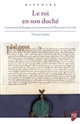 Le roi en son duché : l'aristocratie de Bretagne et la construction de l'État royal, 1270-1328
