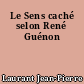 Le Sens caché selon René Guénon