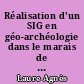 Réalisation d'un SIG en géo-archéologie dans le marais de Brière : l'exemple du néolithique : 2 : atlas