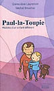 Paul-la-Toupie : histoire d'un enfant différent
