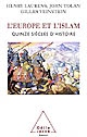 L'Europe et l'islam : quinze siècles d'histoire