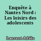 Enquête à Nantes Nord : Les loisirs des adolescents