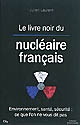 Le livre noir du nucléaire français