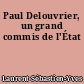 Paul Delouvrier, un grand commis de l'État