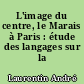 L'image du centre, le Marais à Paris : étude des langages sur la ville