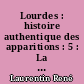 Lourdes : histoire authentique des apparitions : 5 : La quinzaine au jour le jour, 2e semaine, du 26 février au 4 mars