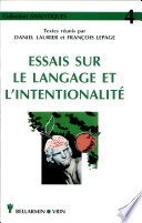 Essais sur le langage et l'intentionalité : [textes issus d'un colloque tenu à l'Université de Montréal en mai 1989]
