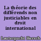 La théorie des différends non justiciables en droit international