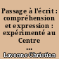 Passage à l'écrit : compréhension et expression : expérimenté au Centre de Linguistique Appliquée de Besançon : 2 : Livre de l'élève
