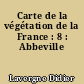 Carte de la végétation de la France : 8 : Abbeville