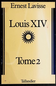 Louis XIV : Tome premier