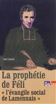 La prophétie de Félix : aux sources de l'évangile social de Lamennais