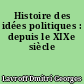 Histoire des idées politiques : depuis le XIXe siècle