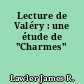 Lecture de Valéry : une étude de "Charmes"
