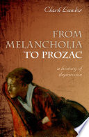 From melancholia to prozac : a history of depression