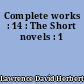 Complete works : 14 : The Short novels : 1
