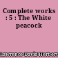 Complete works : 5 : The White peacock