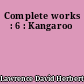 Complete works : 6 : Kangaroo