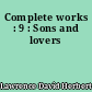 Complete works : 9 : Sons and lovers
