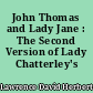 John Thomas and Lady Jane : The Second Version of Lady Chatterley's Lover