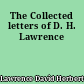 The Collected letters of D. H. Lawrence