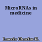 MicroRNAs in medicine