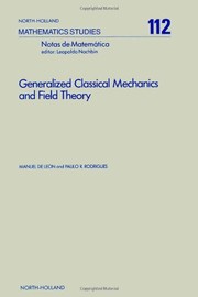 Generalized classical mechanics and field theory : a geometrical approach of Lagrangian and Hamiltonian formalisms involving higher order derivatives