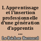 L Apprentissage et l'insertion professionnelle d'une génération d'apprentis dans les Pays de la Loire : 1