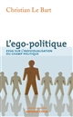 L'ego-politique : Essai sur l individualisation du champ politique