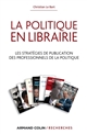 La politique en librairie : les stratégies de publication des professionnels de la politique
