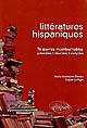 Littératures hispaniques : 76 oeuvres incontournables présentées, résumées et analysées