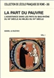 La part du pauvre : l'assistance dans les pays du Bas-Rhône du XIIe siècle au milieu du XVe siècle