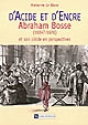 D'acide et d'encre : Abraham Bosse (1604?-1676) et son siècle en perspectives
