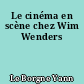 Le cinéma en scène chez Wim Wenders