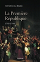 La 1re République : 1792-1799