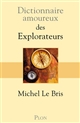 Dictionnaire amoureux des explorateurs