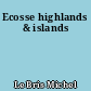 Ecosse highlands & islands