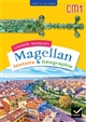 Cahier-manuel Magellan CM1 : histoire & géographie