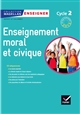 Enseignement moral et civique : cycle 2, CP, CE1, CE2 : [programmes 2015]