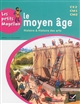 Le moyen âge CE2, CM1, CM2 : histoire & histoire des arts