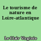 Le tourisme de nature en Loire-atlantique