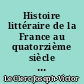 Histoire littéraire de la France au quatorzième siècle : Tome premier