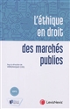 L'éthique en droit des marchés publics