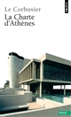 La charte d'Athènes : suivi de Entretien avec les étudiants des écoles d'architecture
